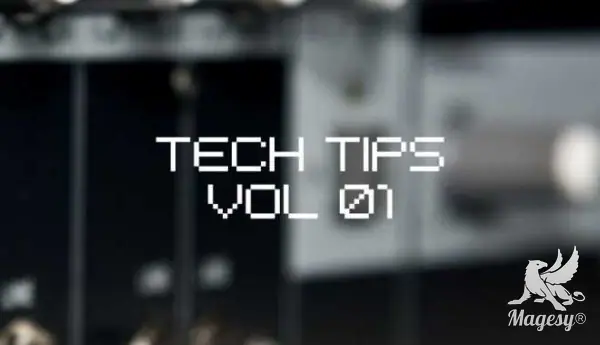 Tech Tips Volume 1 TUTORiAL-MaGeSY