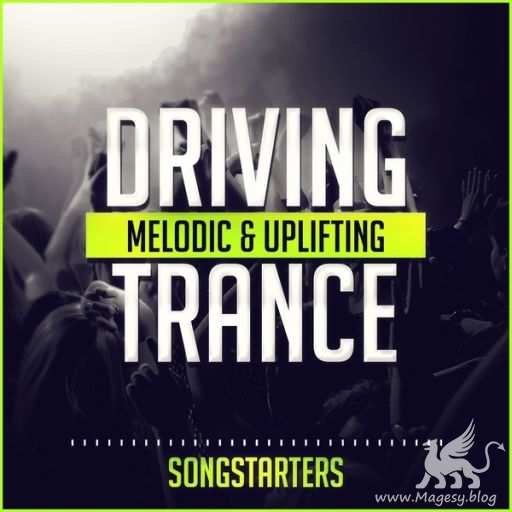 Driving Melodic And Uplifting Trance Songstarters WAV MiDi