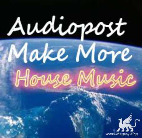 Audiopost Make More House Music AKAi-TZ7iSO