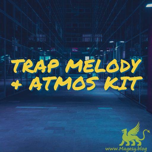 Trap Melody and Atmos Kit WAV