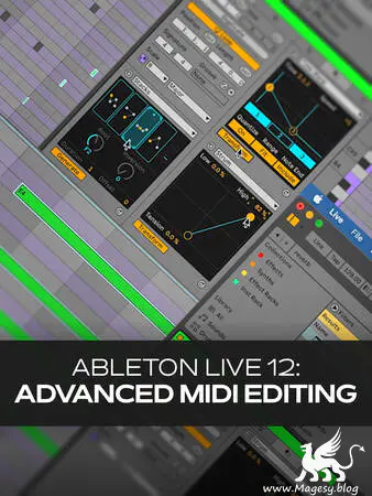 Ableton Live 12 Advanced MiDi Editing TUTORiAL-MaGeSY