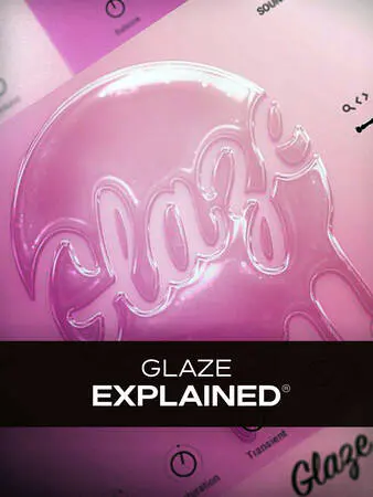 GLAZE Explained TUTORiAL-MaGeSY