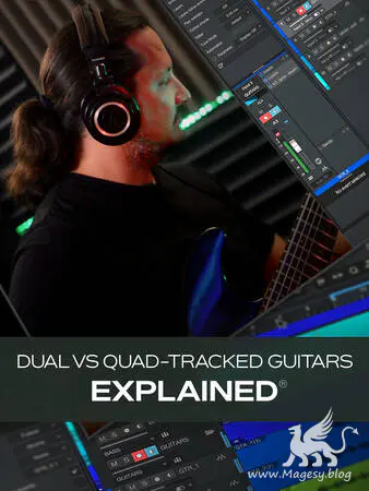 Dual vs Quad Tracked Guitars Explained TUTORiAL-MaGeSY