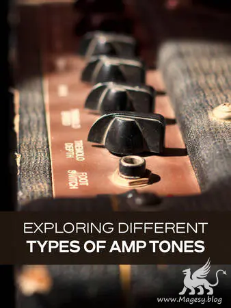 Exploring Different Types of Amp Tones TUTORiAL-MaGeSY