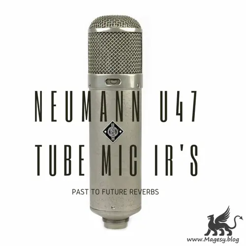 Neumann U47 Tube Mic IRs Impulse Responses WAV-MaGeSY