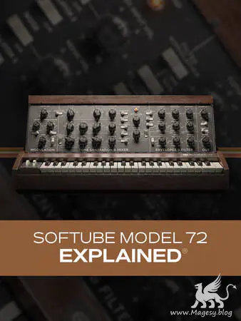 Softube Model 72 Explained TUTORiAL-MaGeSY