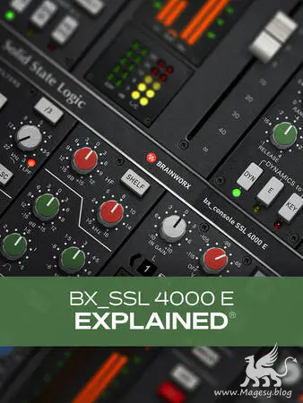 bx_SSL 4000 E Explained TUTORiAL-HiDERA-MaGeSY