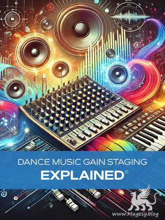 Dance Music Gain Staging Explained TUTORiAL-HiDERA-MaGeSY