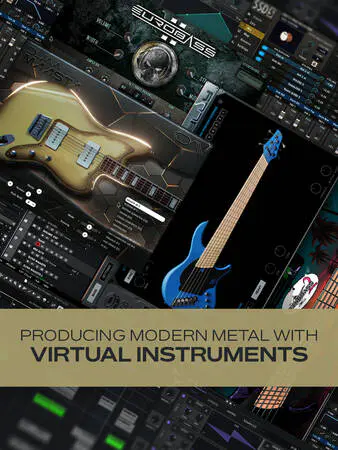 Producing Modern Metal with Virtual Instruments TUTORiAL-HiDERA-MaGeSY