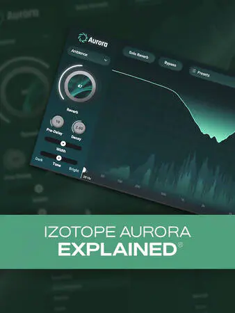 iZotope Aurora Explained TUTORiAL-HiDERA-MaGeSY