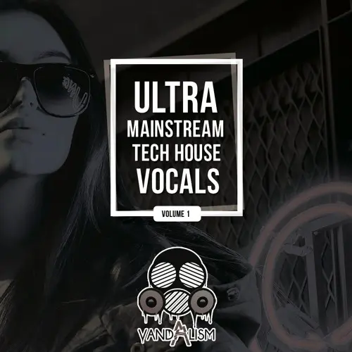 Ultra Mainstream Tech House Vocals WAV MiDi-FANTASTiC-MaGeSY