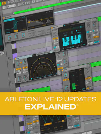 Ableton Live 12 Updates Explained TUTORiAL-HiDERA-MaGeSY