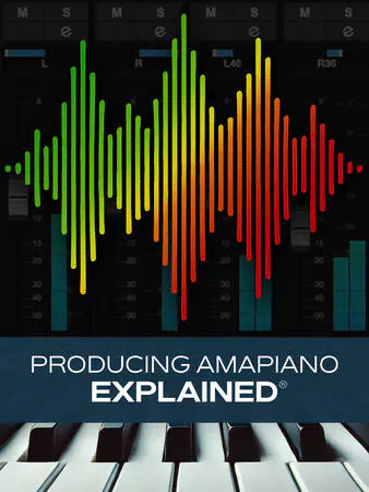 Producing Amapiano Explained TUTORiAL-HiDERA-MaGeSY