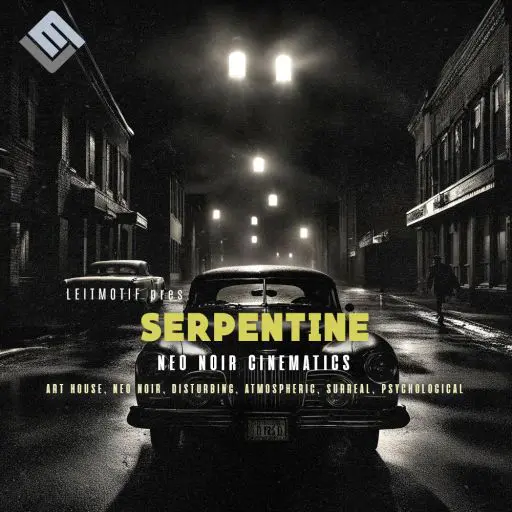 Serpentine Neo Noir Cinematics WAV-FANTASTiC-MaGeSY