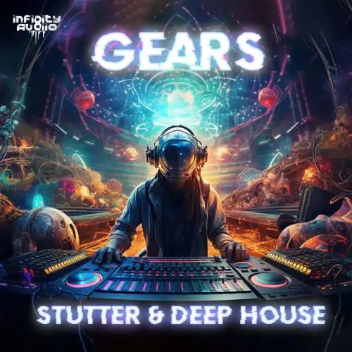 Gears Stutter And Deep House WAV MiDi-FANTASTiC-MaGeSY