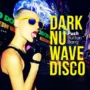 Dark Nu Wave Disco MULTiFORMAT-AUDIOSTRiKE-MaGeSY